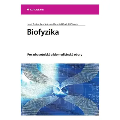 Biofyzika - Jiří Stanek