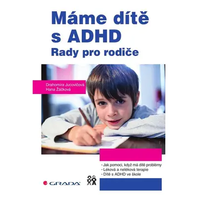 Máme dítě s ADHD - Drahomíra Jucovičová