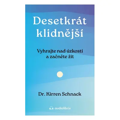 Desetkrát klidnější - Kirren Schnack