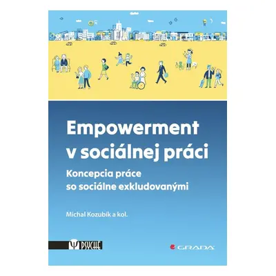 Empowerment v sociálnej práci - Michal Kozubík