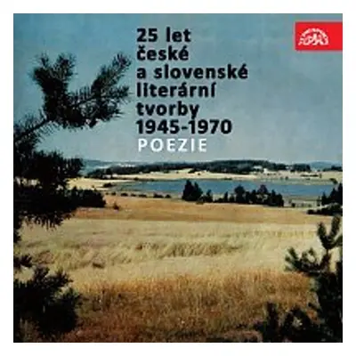 25 let české a slovenské literární tvorby /1945-1970/ (Poezie) - Josef Kainar