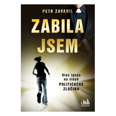 Zabila jsem - Petr Zavadil