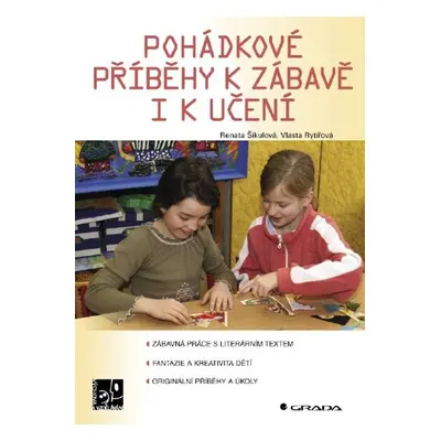 Pohádkové příběhy k zábavě i k učení - Renata Šikulová