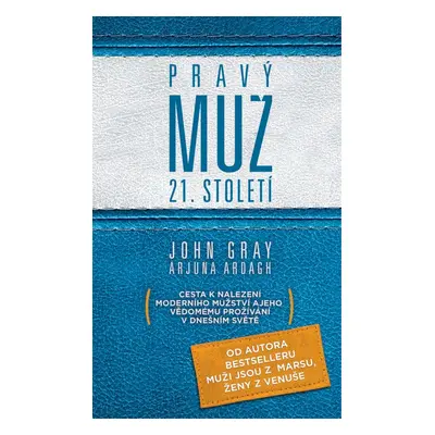 Pravý muž 21. století - John Gray