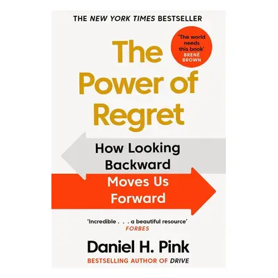 The Power of Regret - Daniel H. Pink