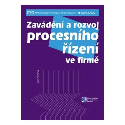 Zavádění a rozvoj procesního řízení ve firmě - Filip Šmída