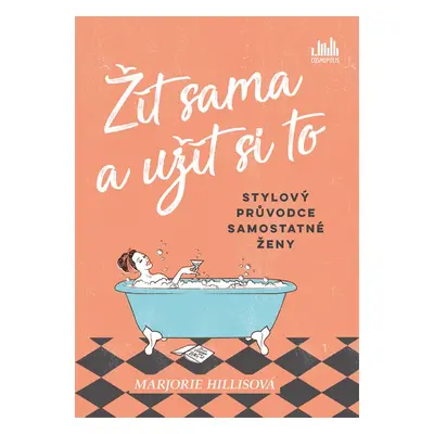 Žít sama a užít si to - Marjorie Hillisová