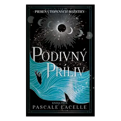 Podivný príliv - Pascale Lacelle