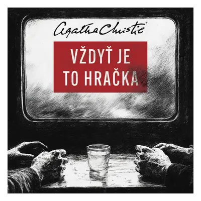 Vždyť je to hračka - Agatha Christie