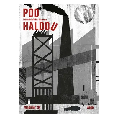 Pod haldou - Vladimír Zlý