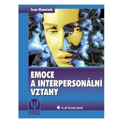 Emoce a interpersonální vztahy - Ivan Slaměník