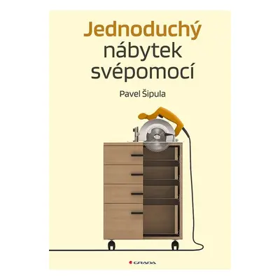 Jednoduchý nábytek svépomocí - Pavel Šipula