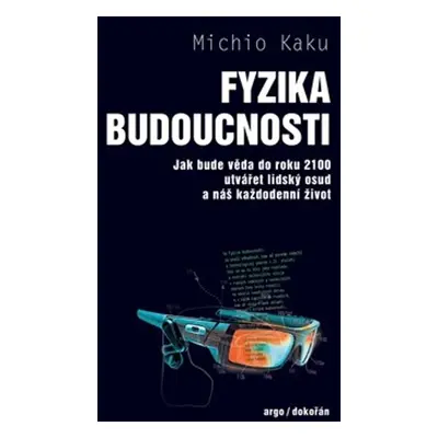 Fyzika budoucnosti - Michio Kaku