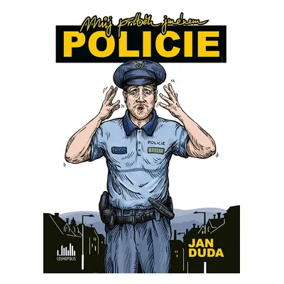 Můj příběh jménem POLICIE - Jan Duda