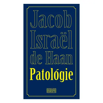 Patológie - Jackob Israël de Haan