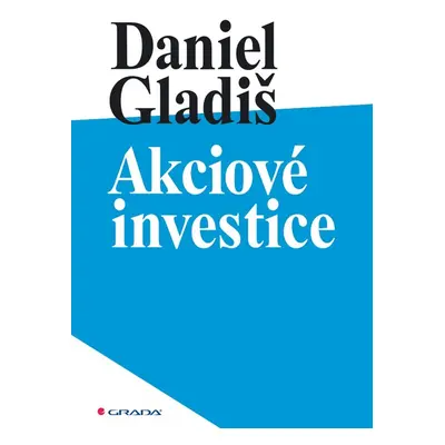 Akciové investice - Daniel Gladiš