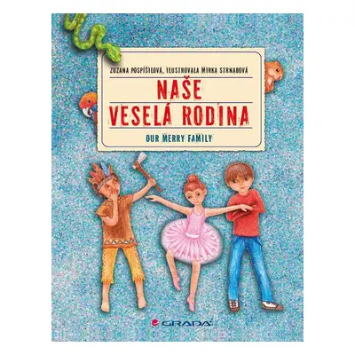 Naše veselá rodina/Our Merry Family - Zuzana Pospíšilová