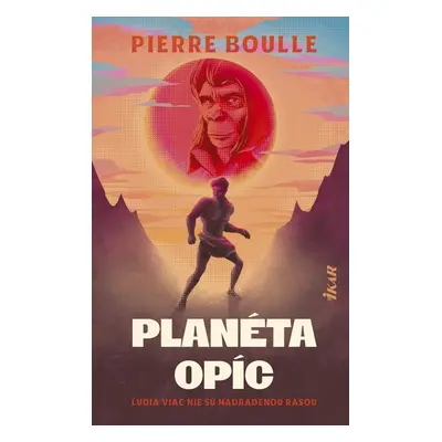 Planéta opíc - Pierre Boulle