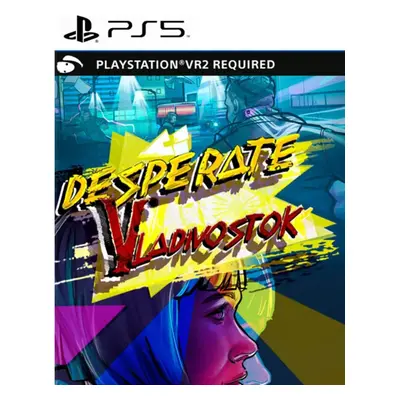 Desperate Vladivostok (PS5) VR2