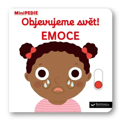 Svojtka & Co. Knížka MiniPEDIE Objevujeme svět! Emoce