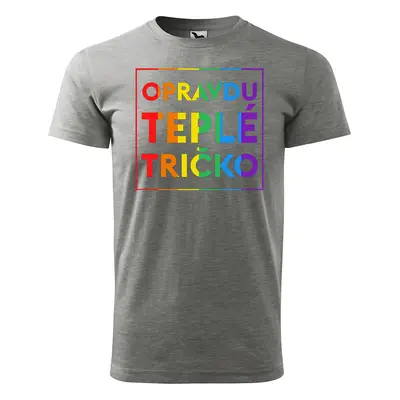 Tričko s potiskem - Opravdu teplé tričko - šedé 2XL