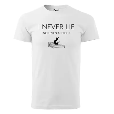 Tričko s potiskem I never lie - bílé 5XL