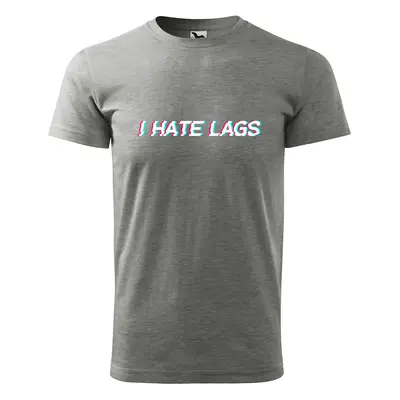 Tričko s potiskem I hate lags - šedé 3XL