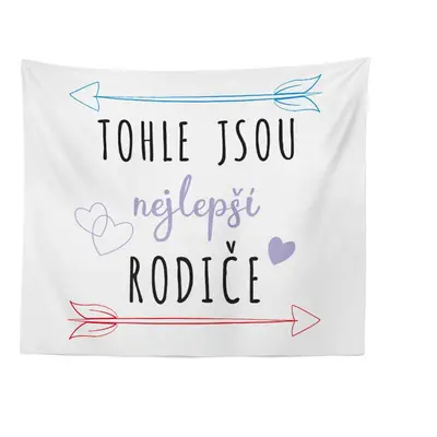 Deka Tohle jsou nejlepší rodiče: 150x120 cm