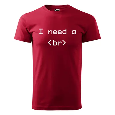 Tričko s potiskem I need a <br> - červené 3XL