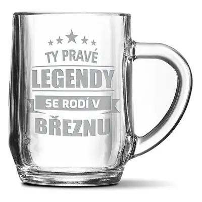 Půllitr Ty pravé legendy se rodí v březnu: 0,5