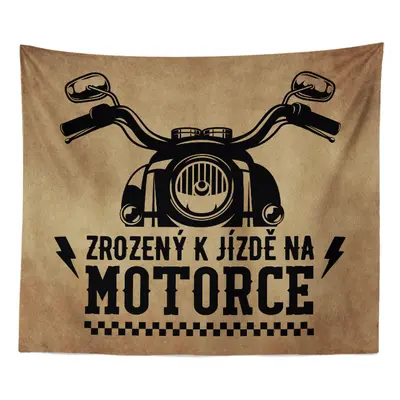 Deka Zrozený k jízdě na motorce: 150x120 cm