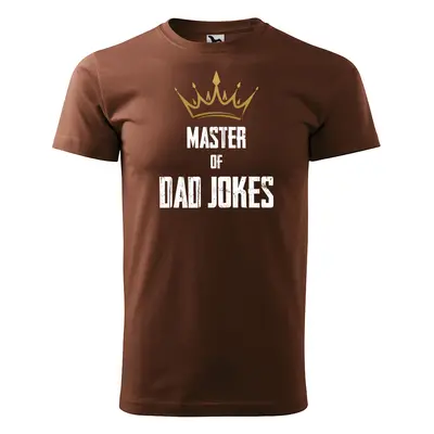 Tričko s potiskem Master of dad jokes - hnědé 4XL