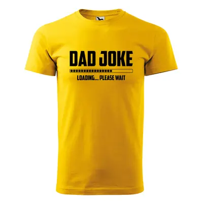 Tričko s potiskem Dad joke loading - žluté 4XL