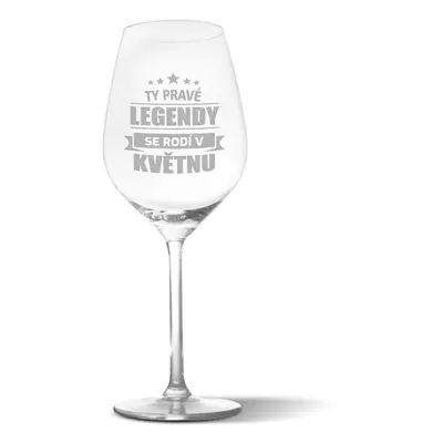 Sklenička na víno Ty pravé legendy se rodí v květnu: 49 cl