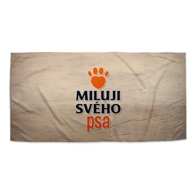 Ručník Miluji svého psa - 70x140 cm