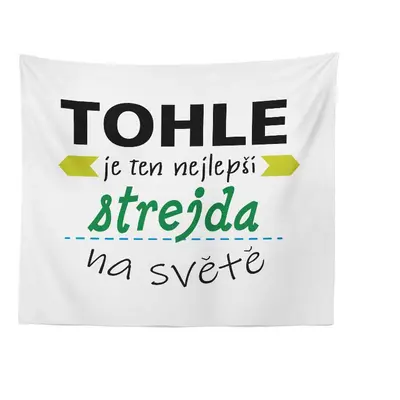 Deka Tohle je ten nejlepší strejda na světě: 150x120 cm