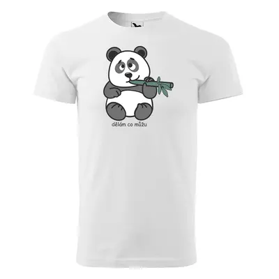 Tričko s potiskem Dělám co můžu Panda - bílé 4XL