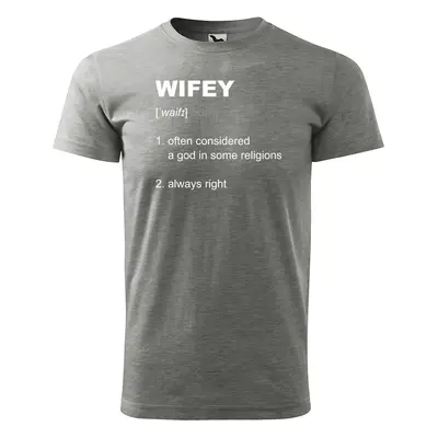 Tričko s potiskem Wifey - šedé 4XL