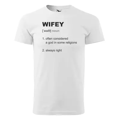 Tričko s potiskem Wifey - bílé 5XL