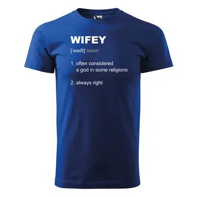 Tričko s potiskem Wifey - modré 5XL