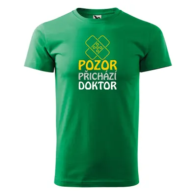 Tričko s potiskem Pozor přichází doktor - zelené 4XL