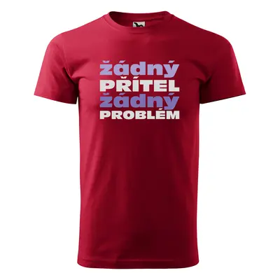 Tričko s potiskem Žádný PŘÍTEL žádný PROBLÉM - červené 5XL