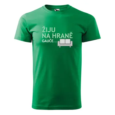 Tričko s potiskem Žiju na hraně - zelené 3XL