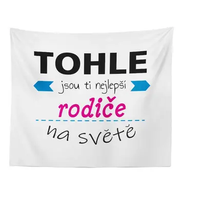 Deka Tohle jsou ti nejlepší rodiče na světě: 150x120 cm