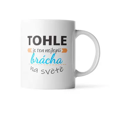 Hrnek Tohle je ten nejlepší brácha na světě: 330 ml