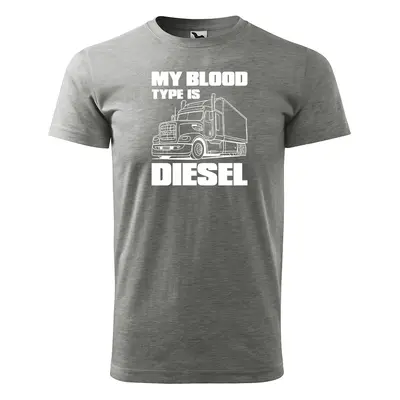 Tričko s potiskem pro řidiče kamionu My blood type is DIESEL - šedé 2XL