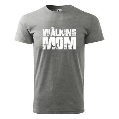 Tričko s potiskem pro maminku The walking mom - šedé XL