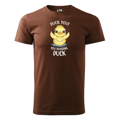 Tričko s potiskem DUCK YOU, you ducking duck - hnědé 4XL