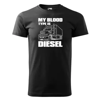 Tričko s potiskem pro řidiče kamionu My blood type is DIESEL - černé XL