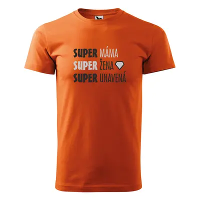 Tričko s potiskem pro maminku SUPER MÁMA, super žena, super unavená - oranžové 3XL